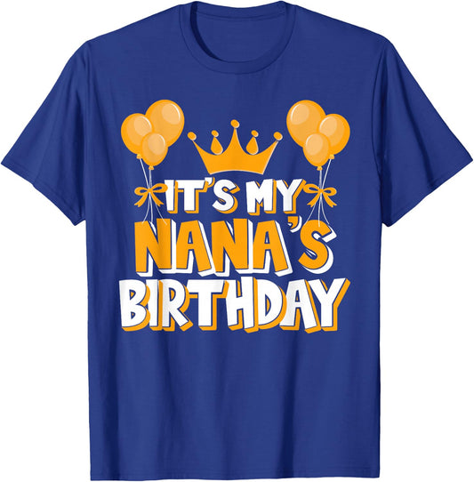 It's My Nana's Birthday Celebration Family Matching T-Shirt - T-Shirt | Royal