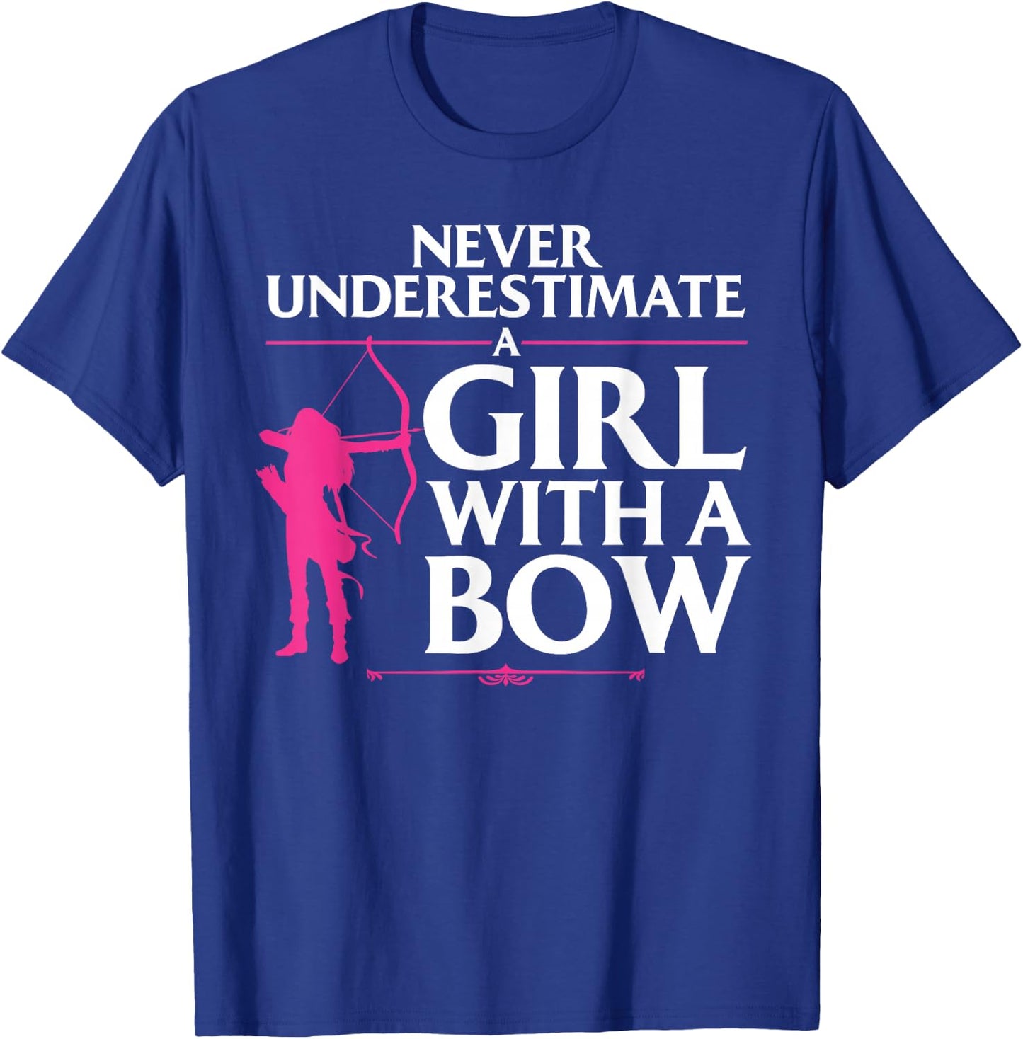 Funny Archery Design for Girls Women Bowhunter Shooting Fans T-Shirt - T-Shirt | Royal