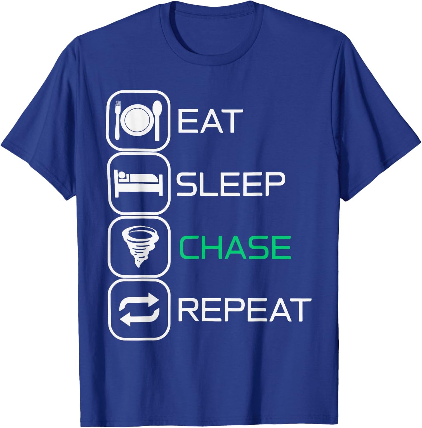 Eat sleep Chase Repeat T-Shirt - T-Shirt | Royal