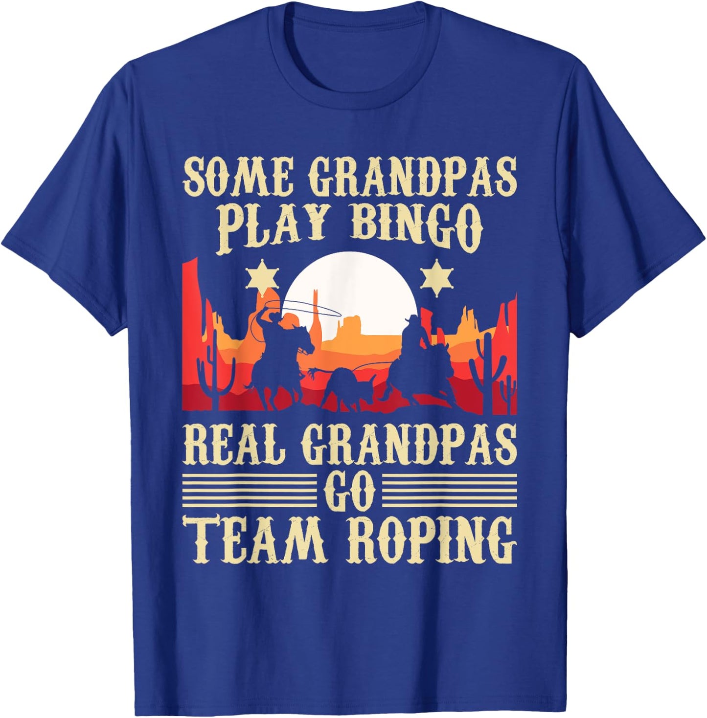 Real Grandpas Go Team Roping - Header Heeler Horse Riding T-Shirt - T-Shirt | Royal