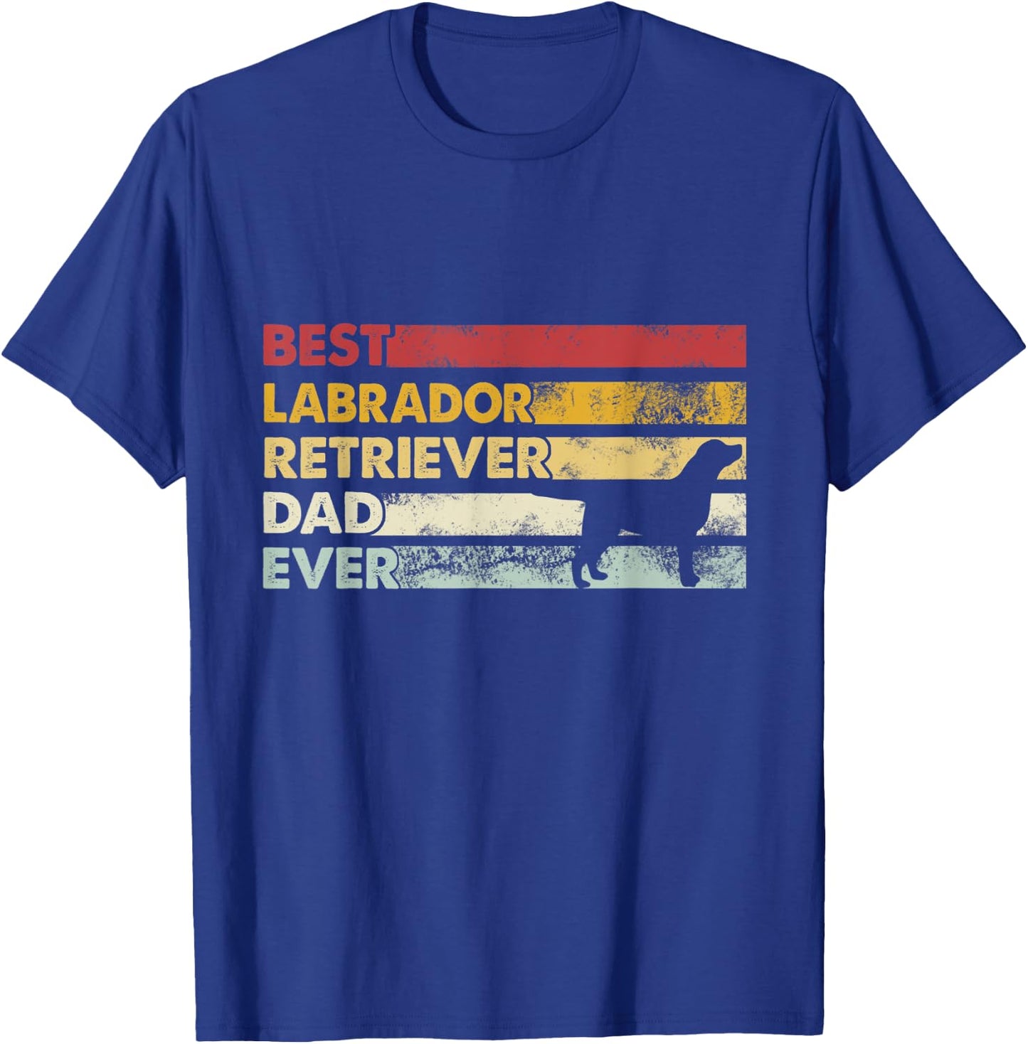 Best Dog Dad Ever - Father Lab Labrador Retriever Men Women T-Shirt - T-Shirt | Royal