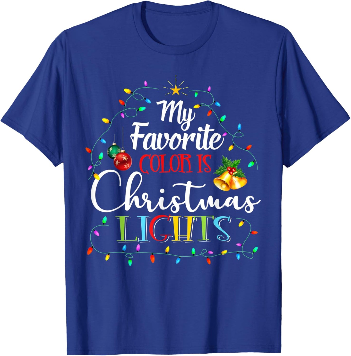 My Favorite Color Is Christmas Lights Xmas Pajamas Family T-Shirt - T-Shirt | Royal