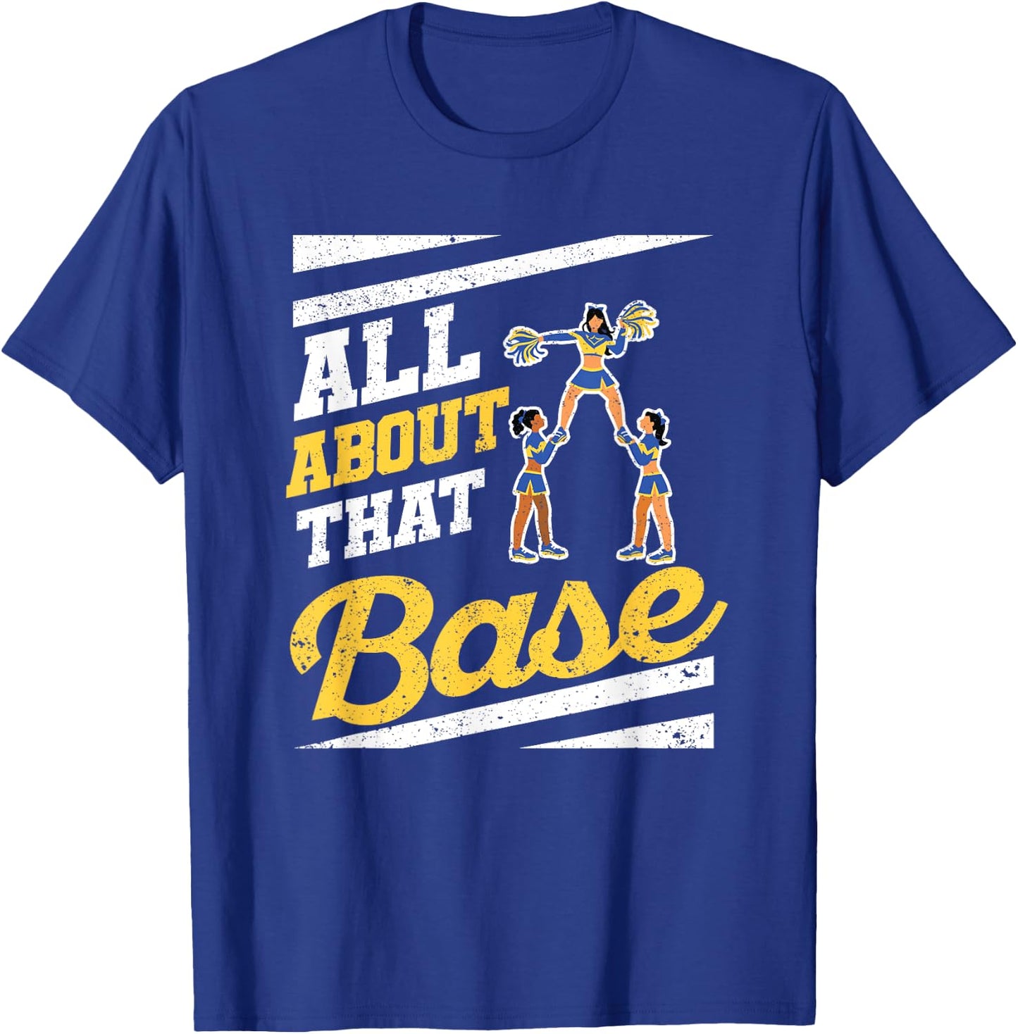 Cheer Cheerleading All About That Base T-Shirt - T-Shirt | Royal