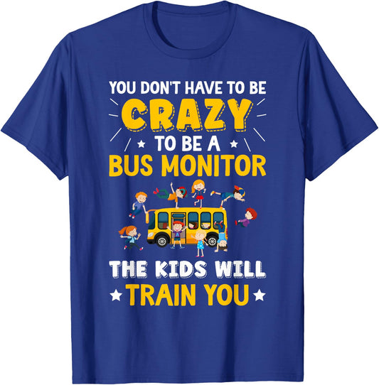To Be A Bus Monitor School Bus Monitor T-Shirt - T-Shirt | Royal