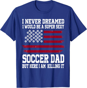 A super sexy Soccer Dad Soccer Dad T-Shirt - T-Shirt | Royal