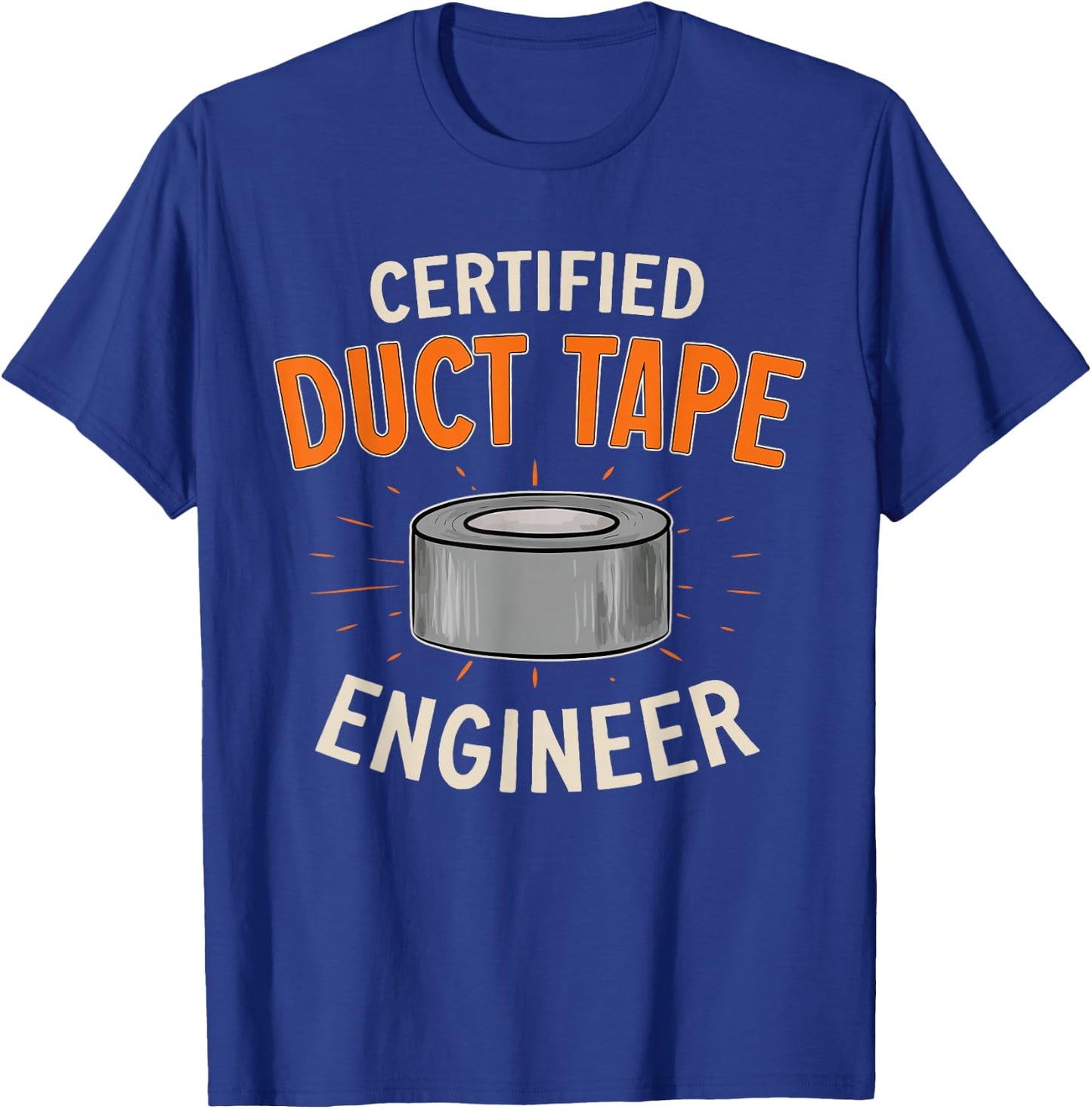 Certified Duct Tape Engineer Handyman Duct Tape T-Shirt - T-Shirt | Royal
