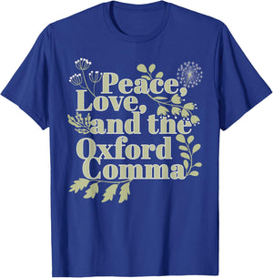 Peace Love And The Oxford Comma English Grammar Humor Flower T-Shirt - T-Shirt | Royal