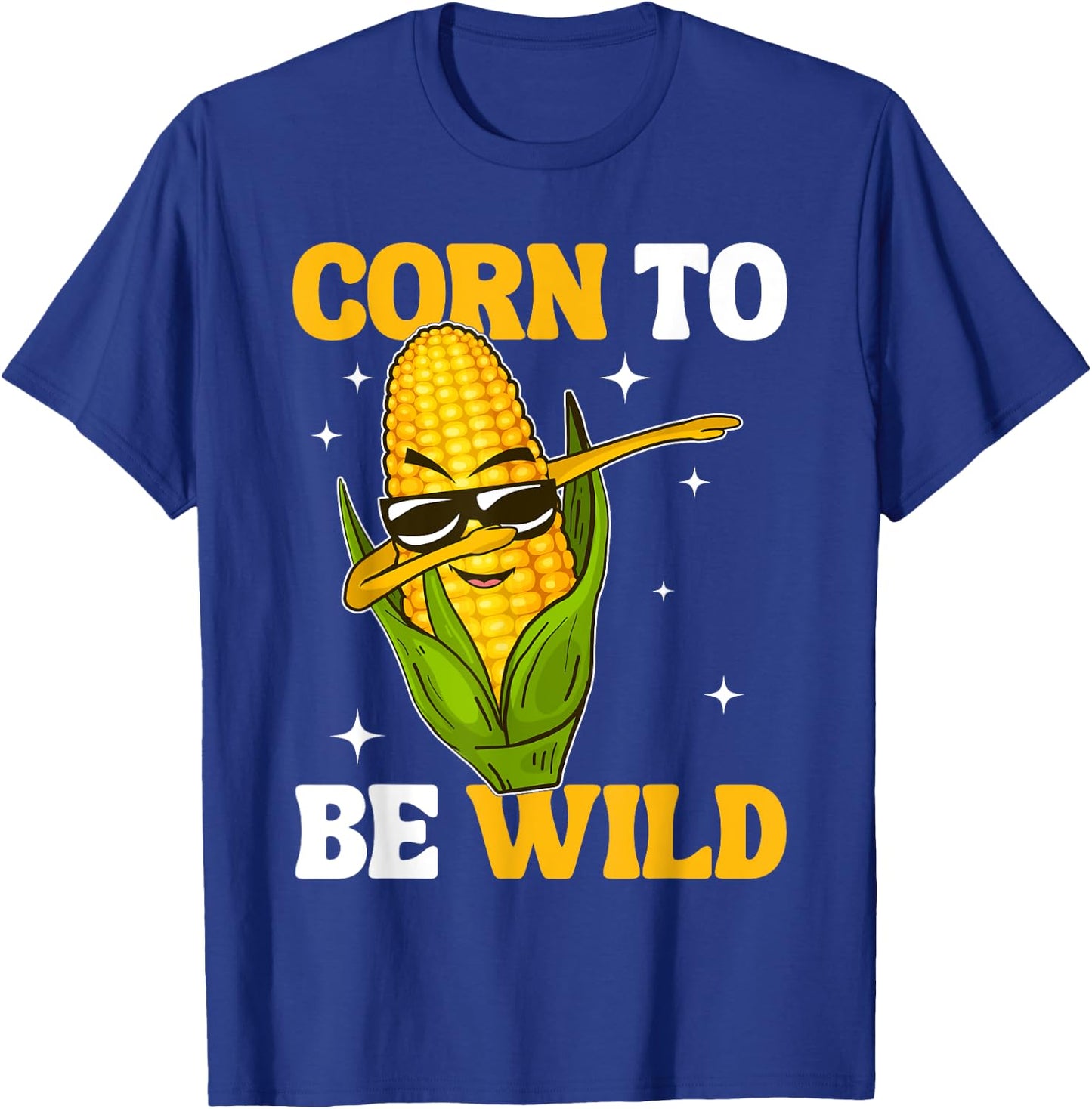Corn To Be Wild Funny Sweet Corn Humour Pun T-Shirt - T-Shirt | Royal