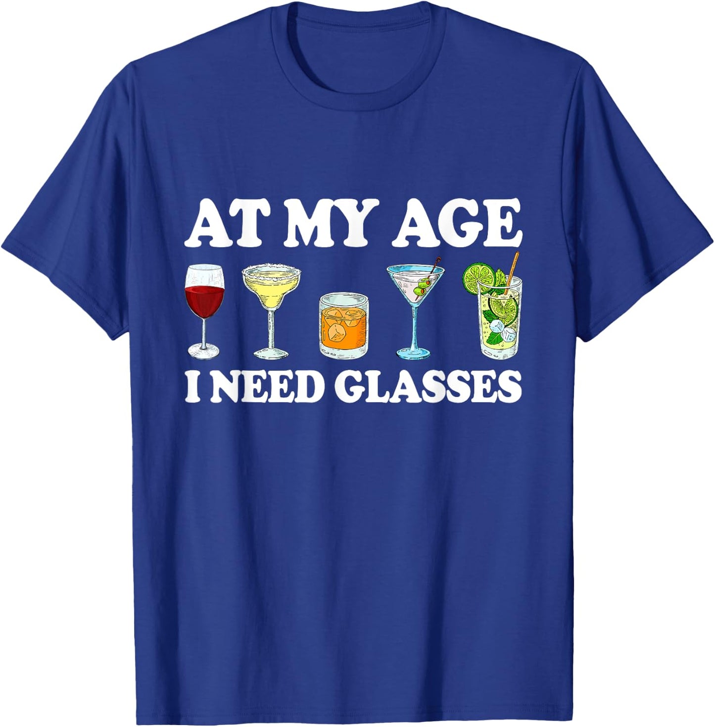 At My Age I Need Glasses Drinking Lovers Matching Family T-Shirt - T-Shirt | Royal