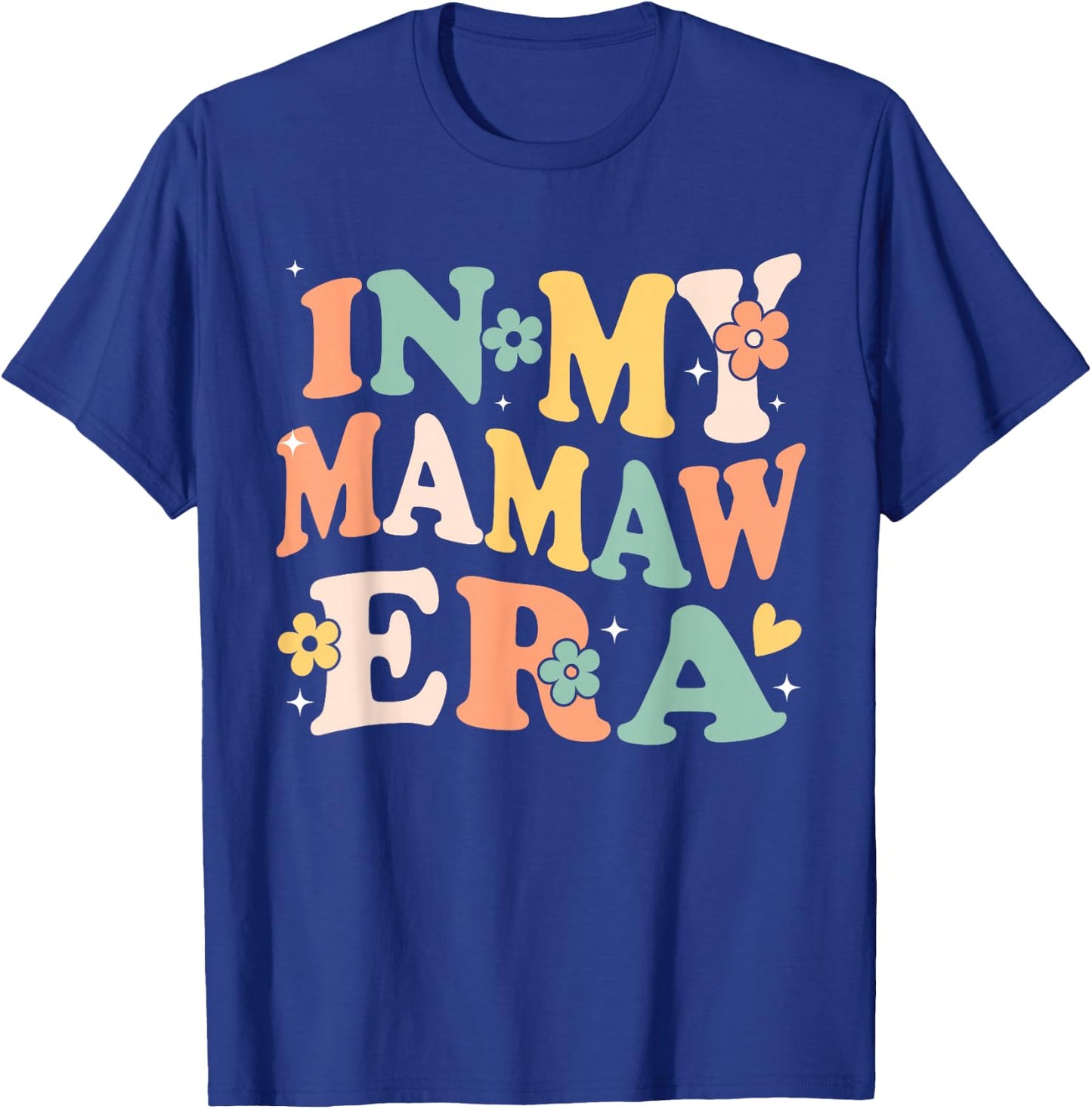 In My Mamaw Era Funny Sarcastic Groovy Retro Mothers Day T-Shirt - T-Shirt | Royal