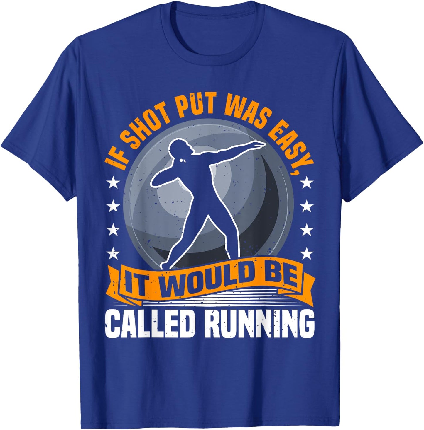 Shot Put Athlete Saying, Funny Running Comparison, Thrower T-Shirt - T-Shirt | Royal