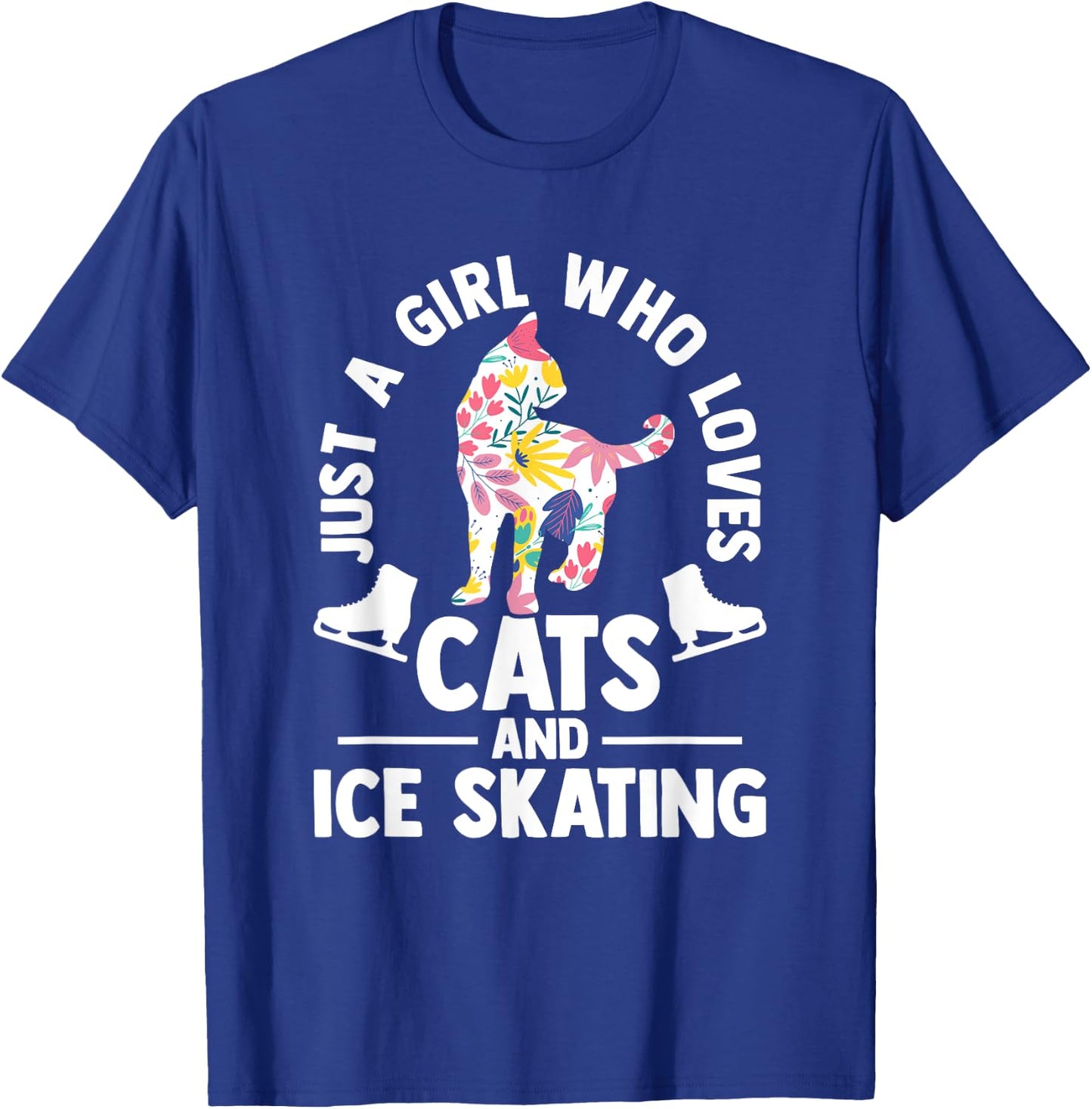 Just a girl who loves cats and ice skating Figure Skating T-Shirt - T-Shirt | Royal