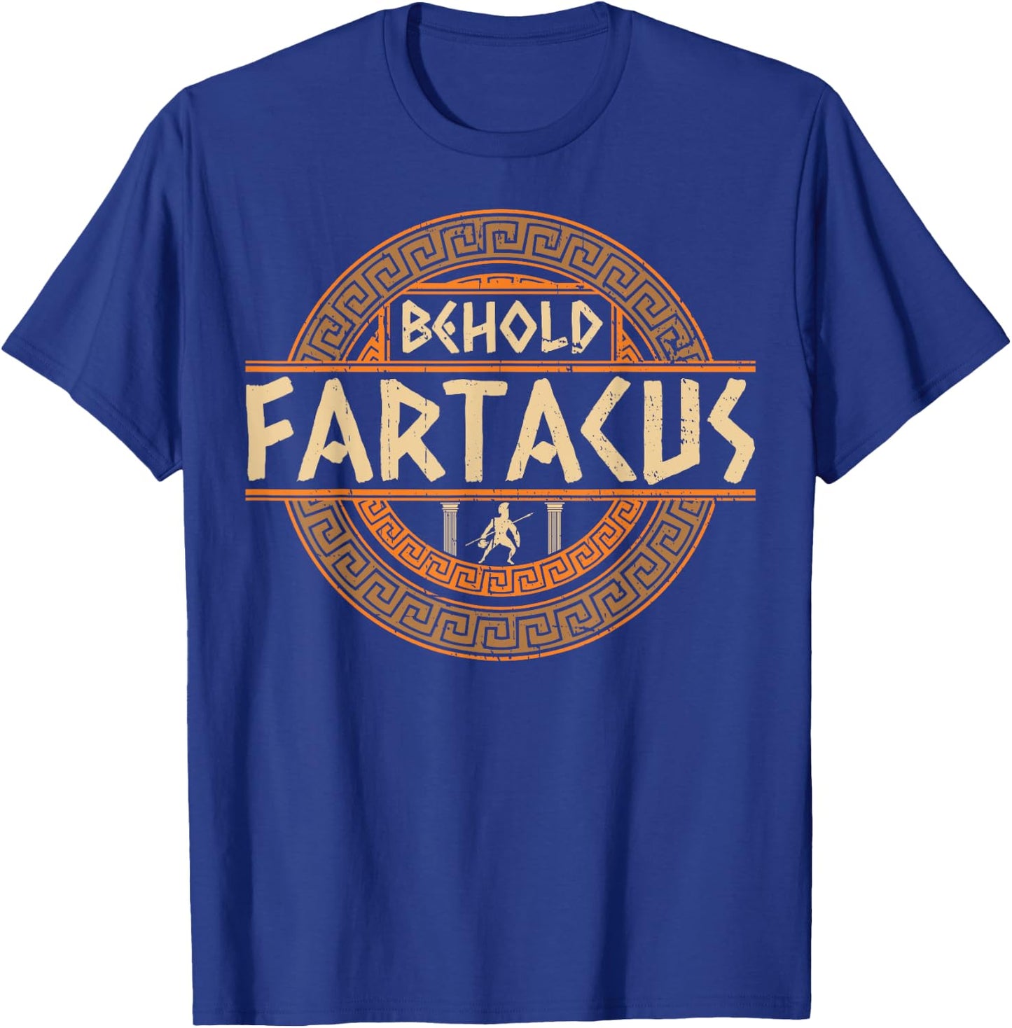 Behold Fartacus Greek god lover T-Shirt - T-Shirt | Royal