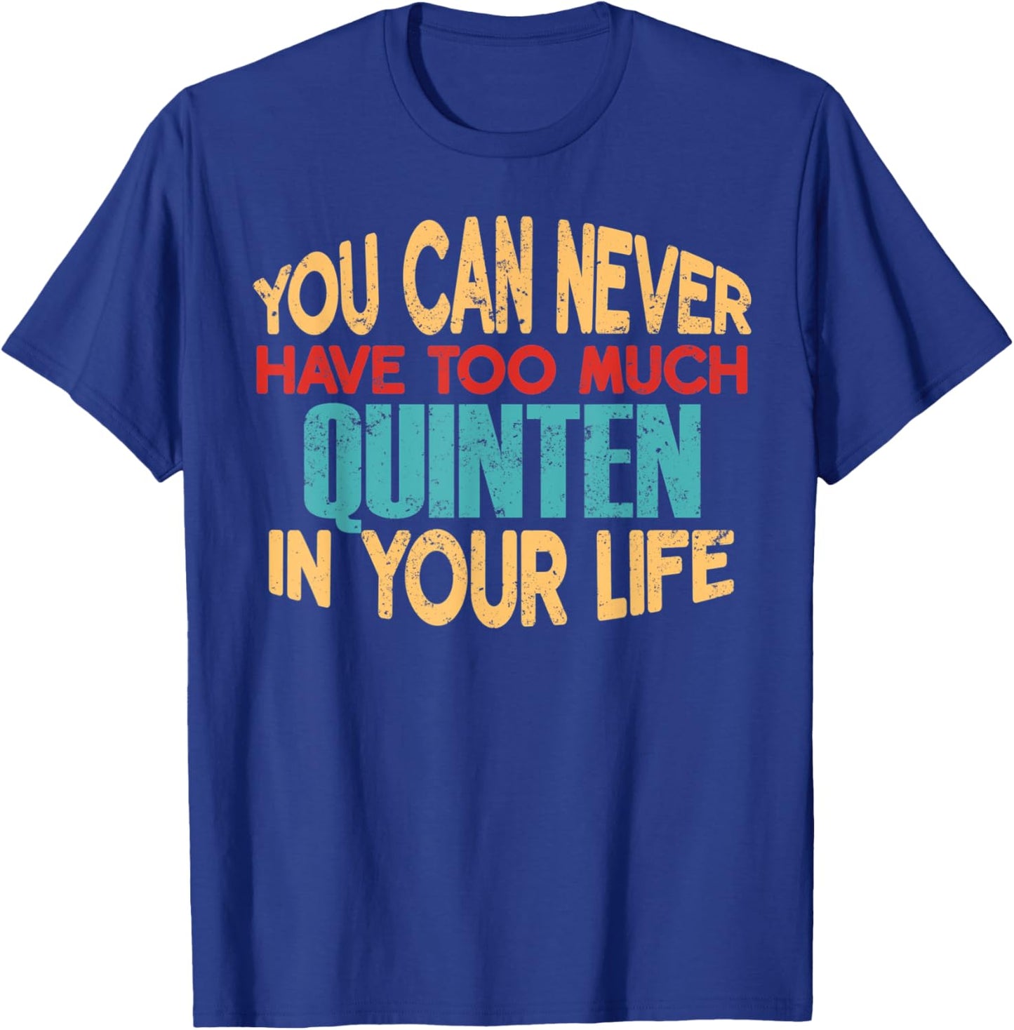 Funny Quinten Personalized First Name Joke Item T-Shirt - T-Shirt | Royal