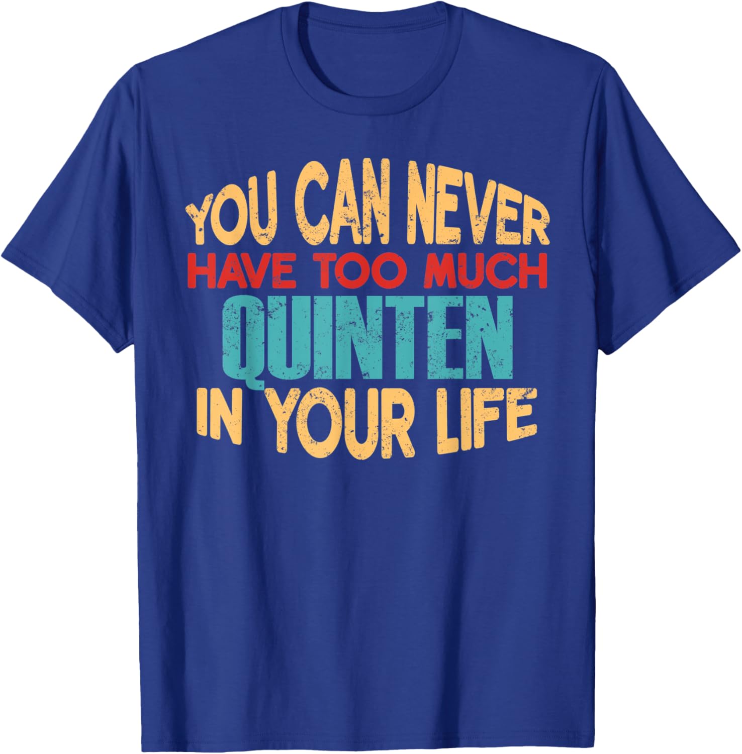 Funny Quinten Personalized First Name Joke Item T-Shirt - T-Shirt | Royal