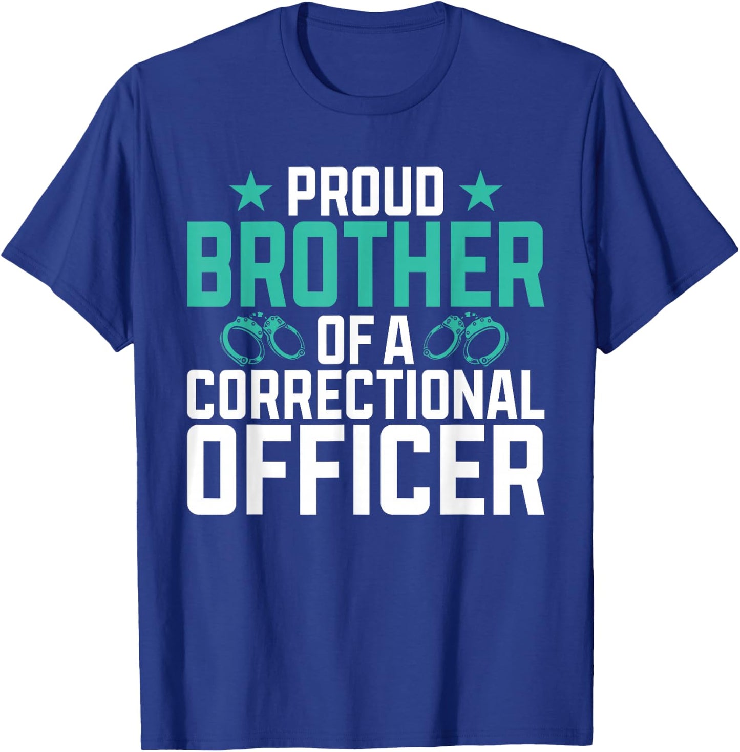 Proud Brother of a Correctional Officer T-Shirt - T-Shirt | Royal