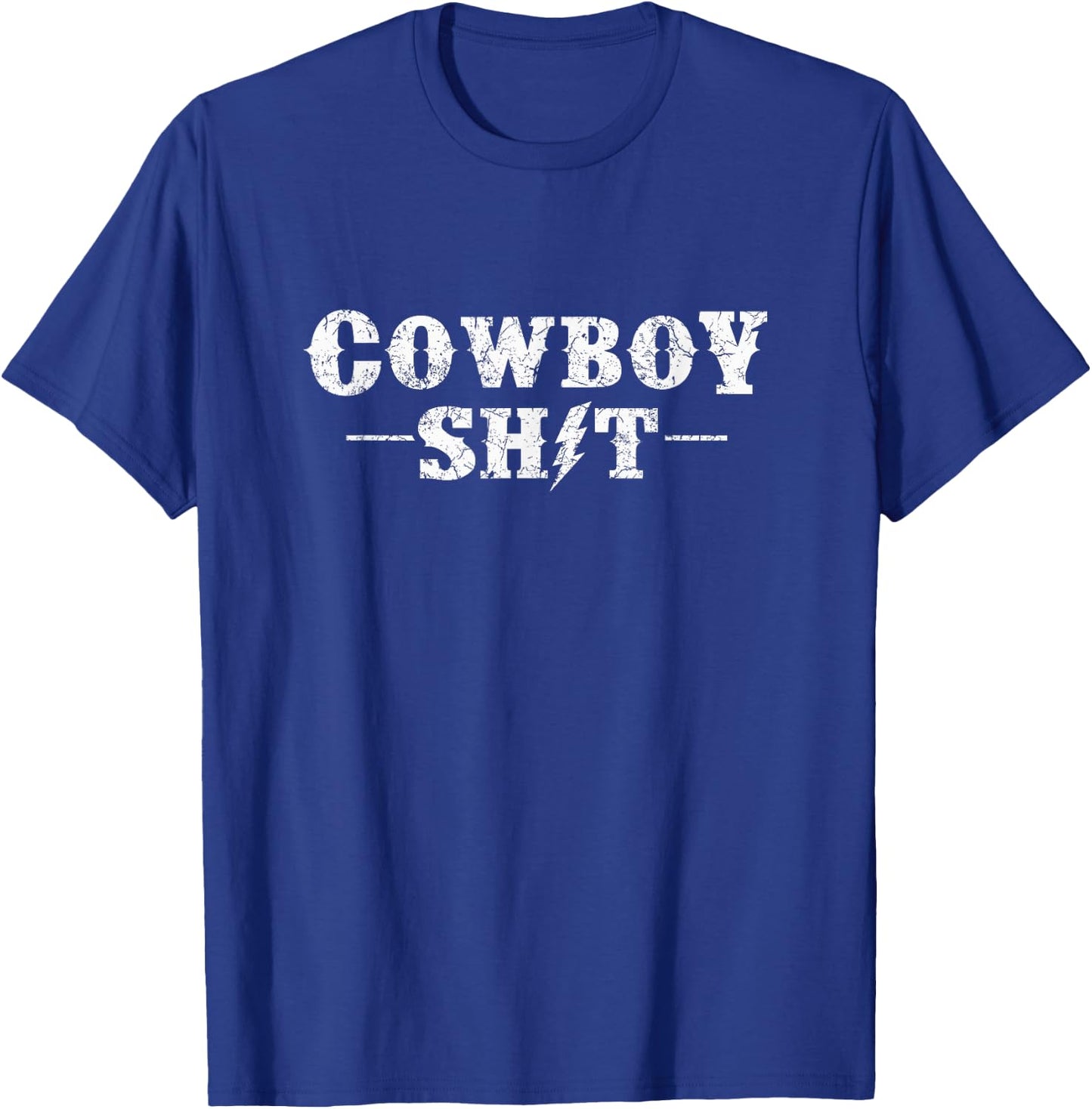Cowboy Shit T-Shirt - T-Shirt | Royal