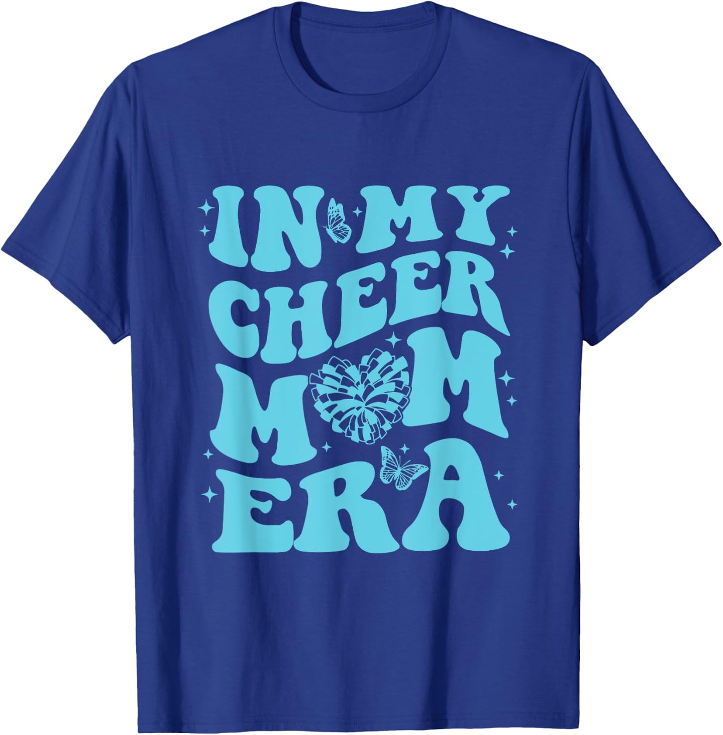 In My Cheer Mom Era T-Shirt - T-Shirt | Royal