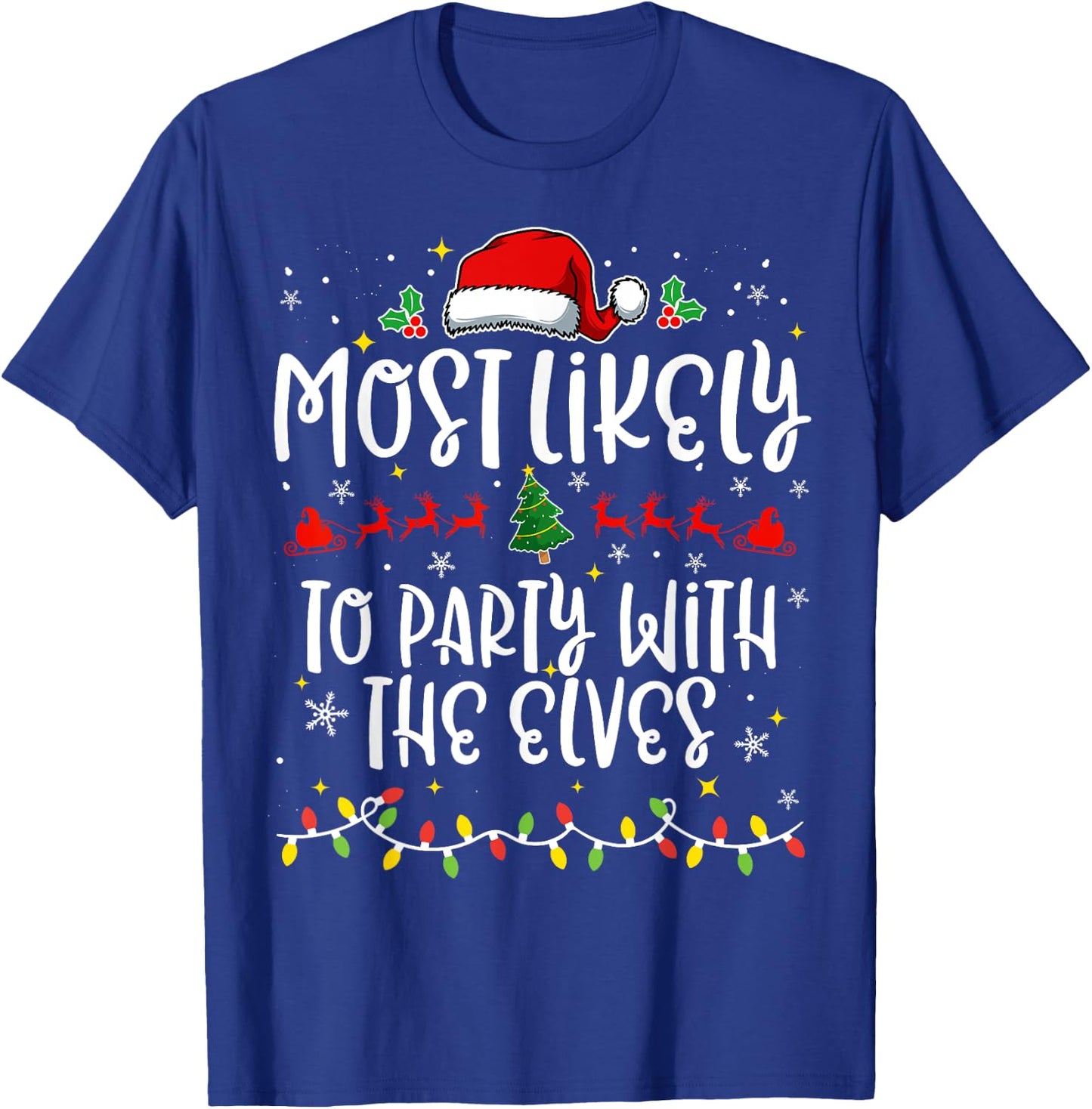 Most Likely to Party With The Elves Family Funny Christmas T-Shirt - T-Shirt | Royal