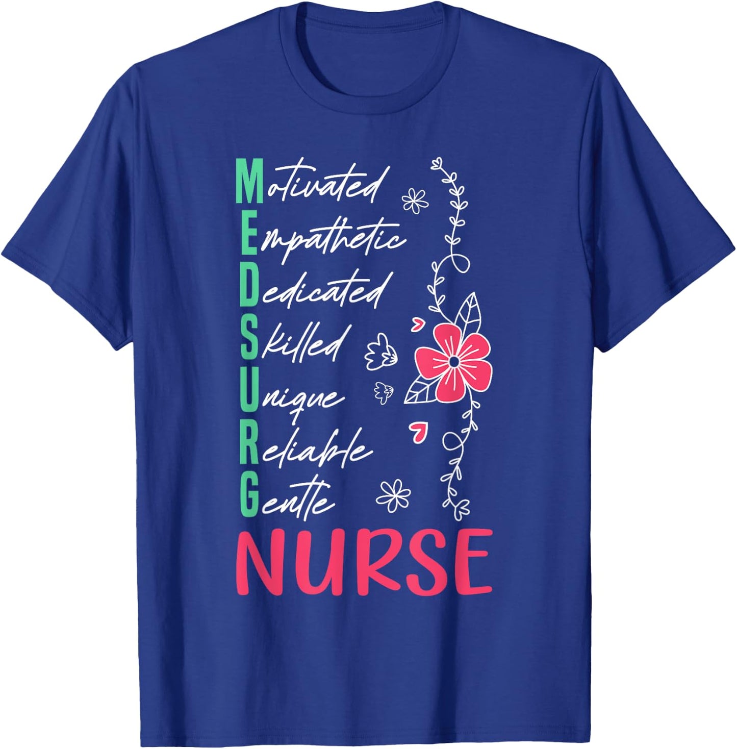 Med Surg Nurse Appreciation Medical Surgical Nursing T-Shirt - T-Shirt | Royal
