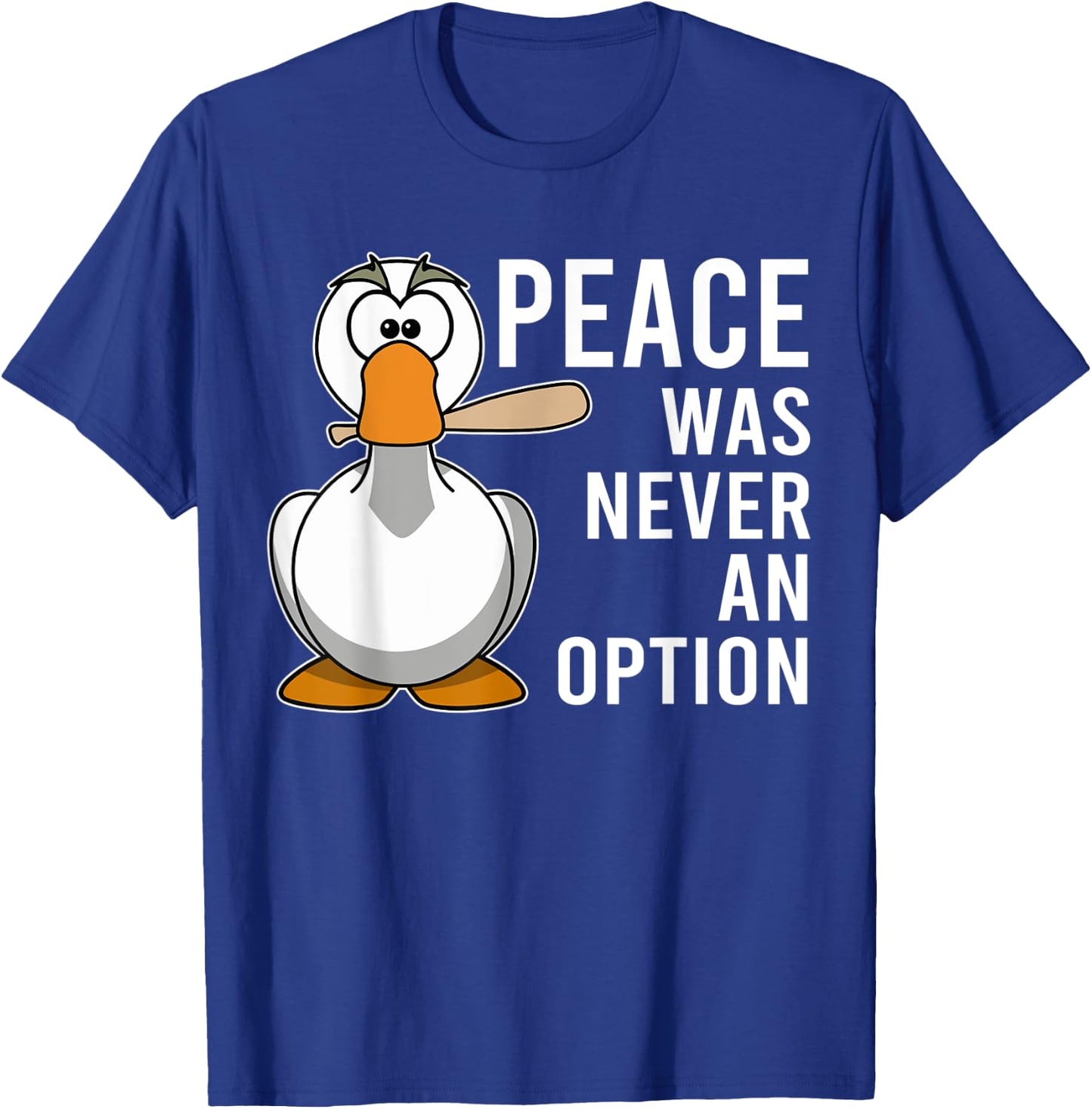 Peace Was Never An Option Goose Meme Angry Knife Honk Men T-Shirt - T-Shirt | Royal