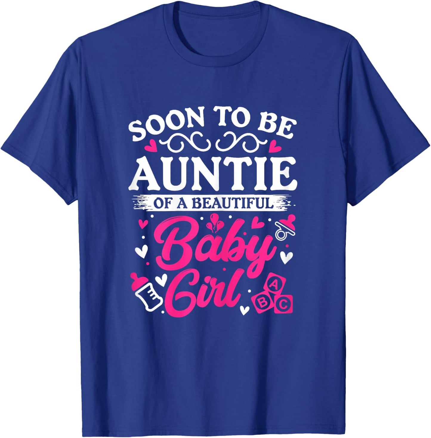 Soon to Be Auntie of a Beautiful Baby Girl Baby Shower T-Shirt - T-Shirt | Royal