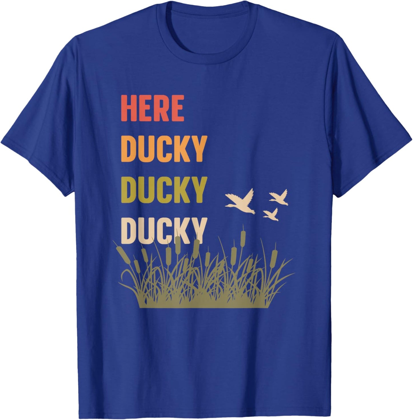 Here Ducky Ducky Ducky Funny Hunting T-Shirt - T-Shirt | Royal