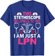 This Stethoscope Belongs To Me I Am Just A LPN T-Shirt - T-Shirt | Royal