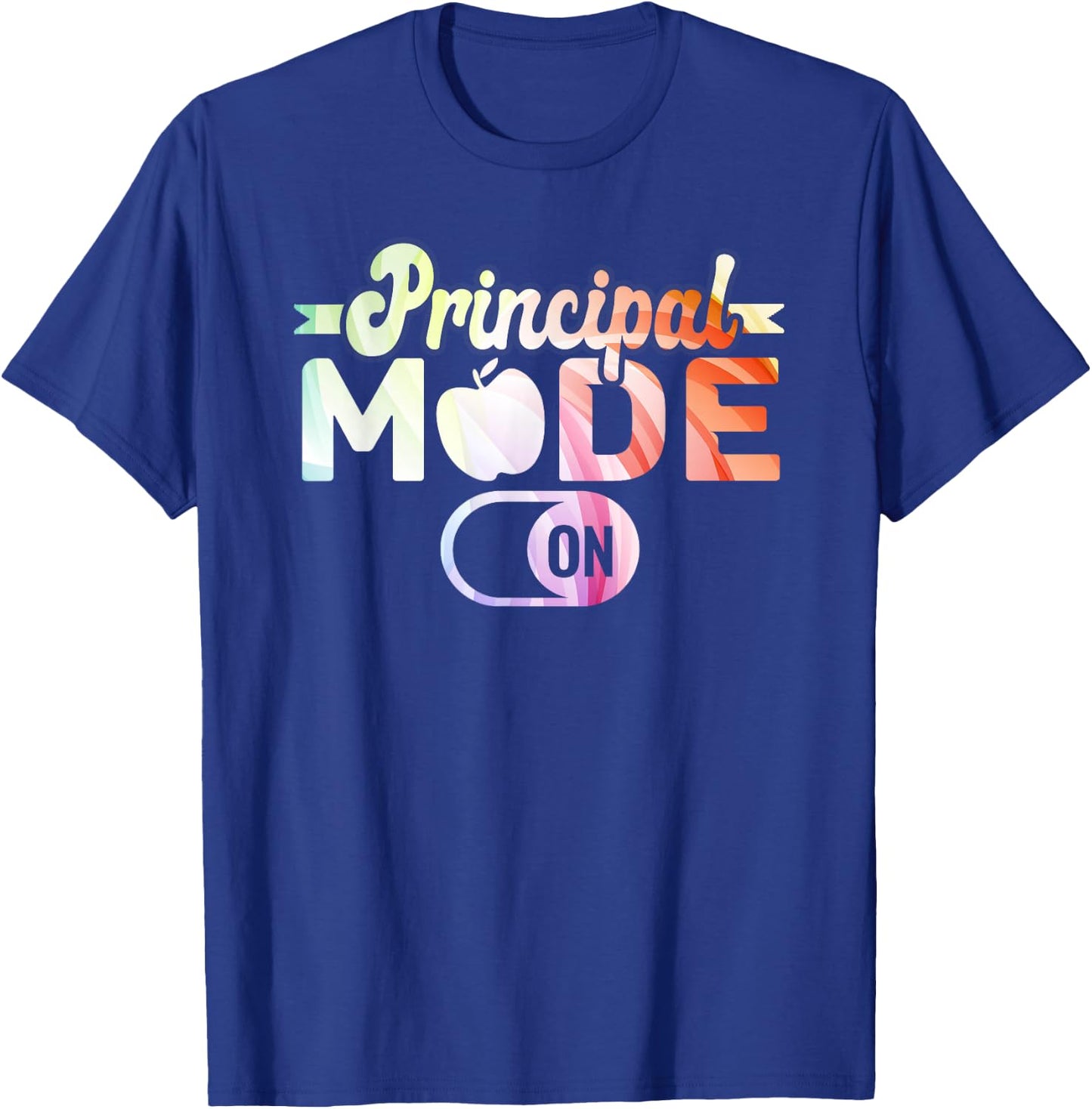 Principal Mode On School Principal T-Shirt - T-Shirt | Royal