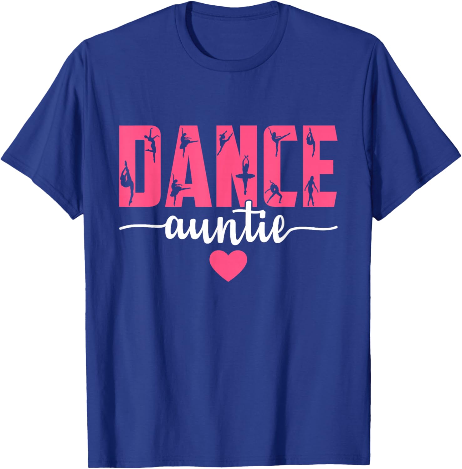 Dance Auntie Life Aunt Of A Dancer Dacing Lover Mother's Day T-Shirt - T-Shirt | Royal