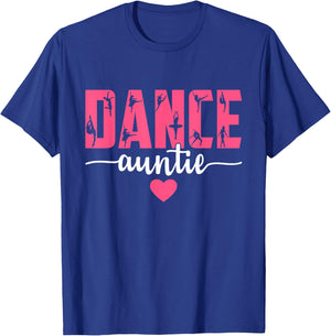 Dance Auntie Life Aunt Of A Dancer Dacing Lover Mother's Day T-Shirt - T-Shirt | Royal