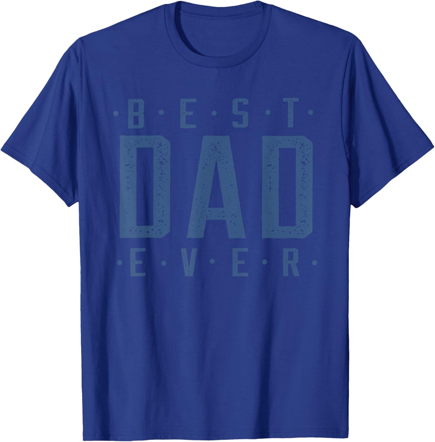 Best Dad Ever Father's Day T-Shirt - T-Shirt | Royal