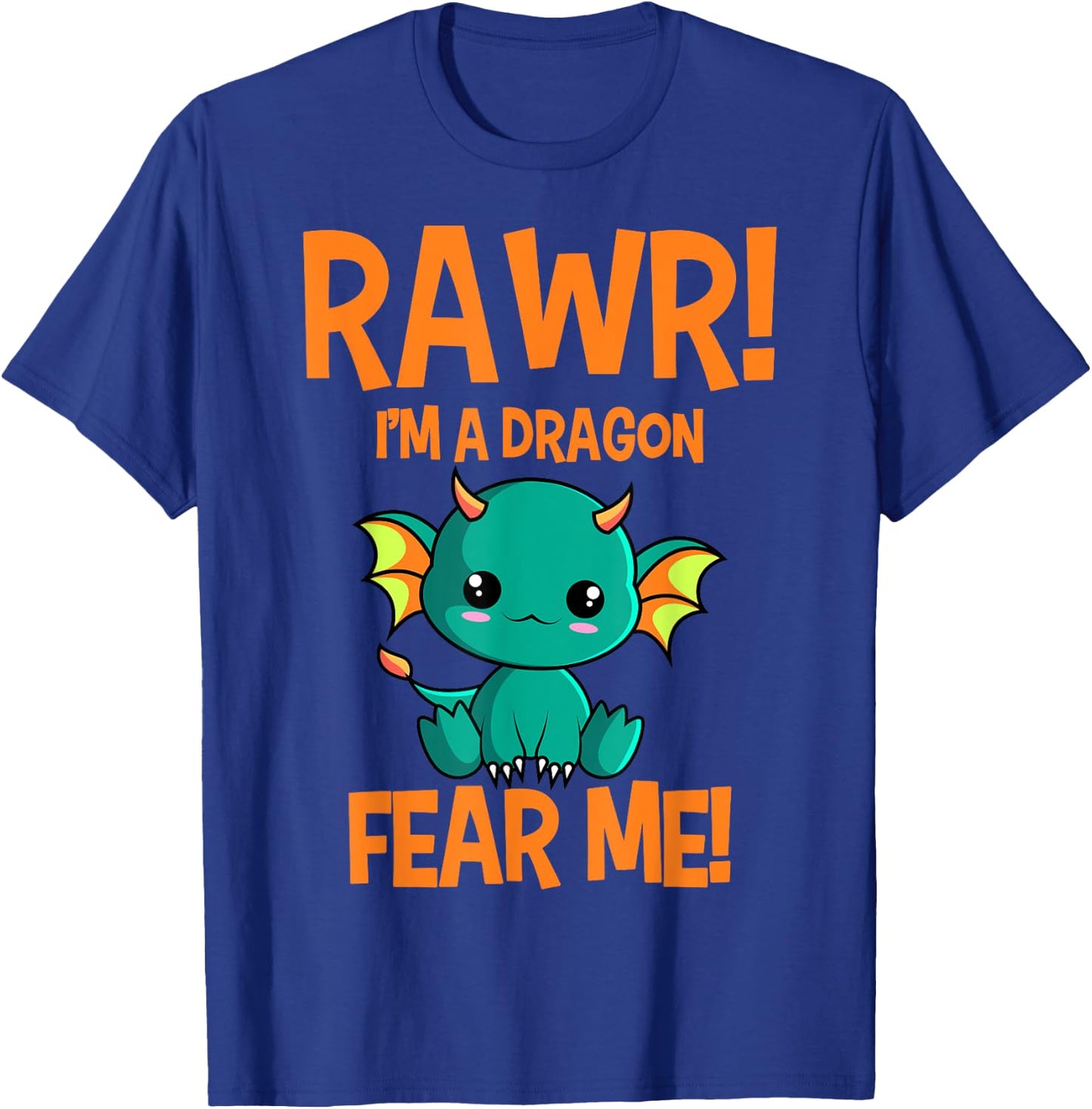 Cute Kawaii Rawr! I'm A Dragon Fear Me Dragon Lover T-Shirt - T-Shirt | Royal