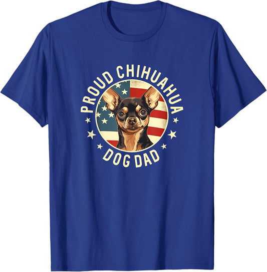 Proud Chihuahua Dad, American Flag Chihuahua Dog Dad T-Shirt - T-Shirt | Royal