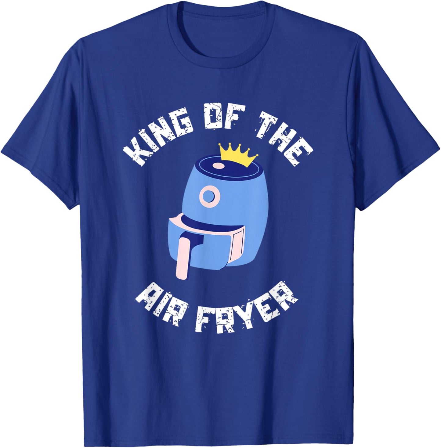 King of the Air Fryer Funny Chef Gift Air Fryer T-Shirt - T-Shirt | Royal