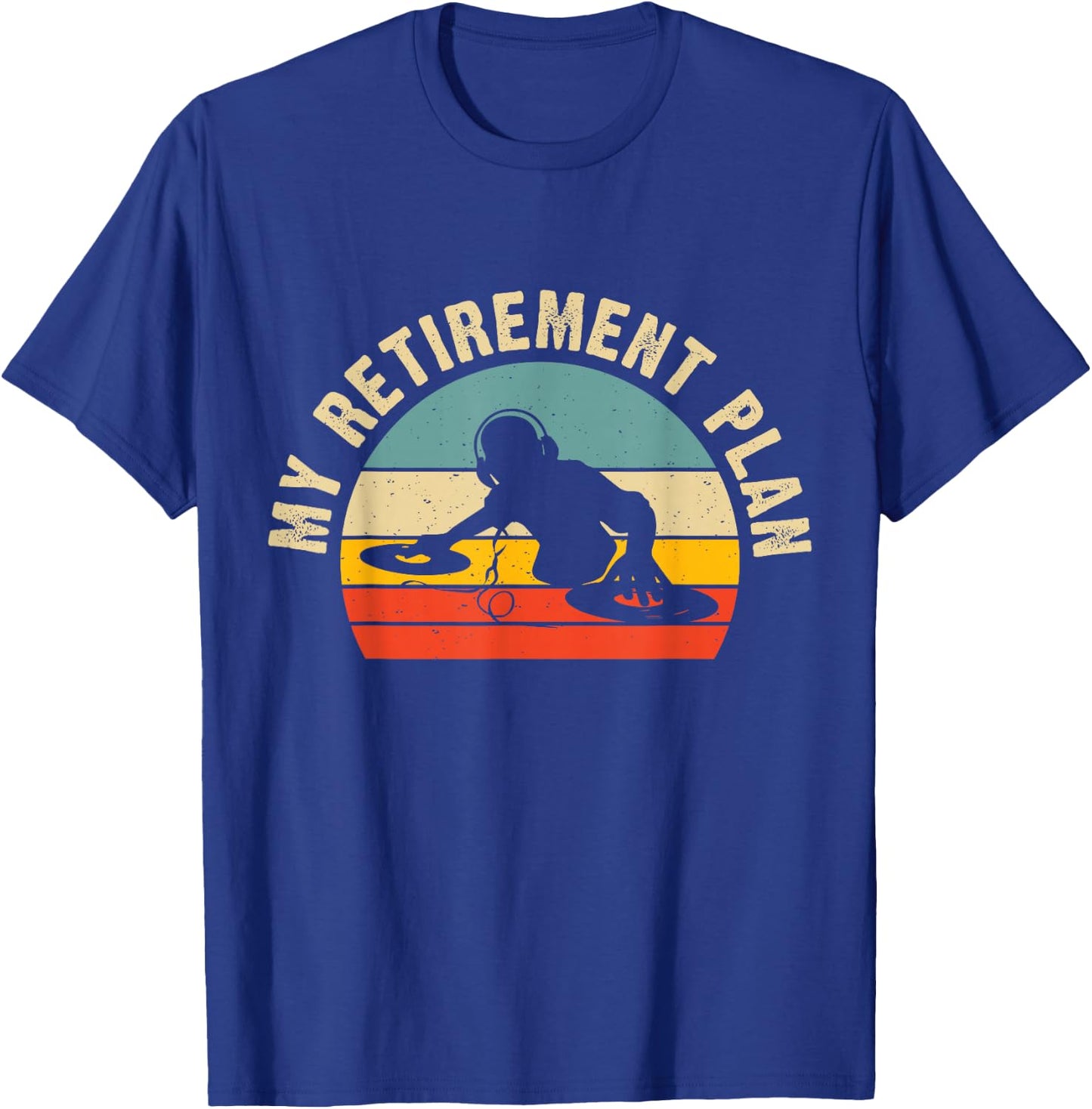 My Retirement Plan T-Shirt - T-Shirt | Royal