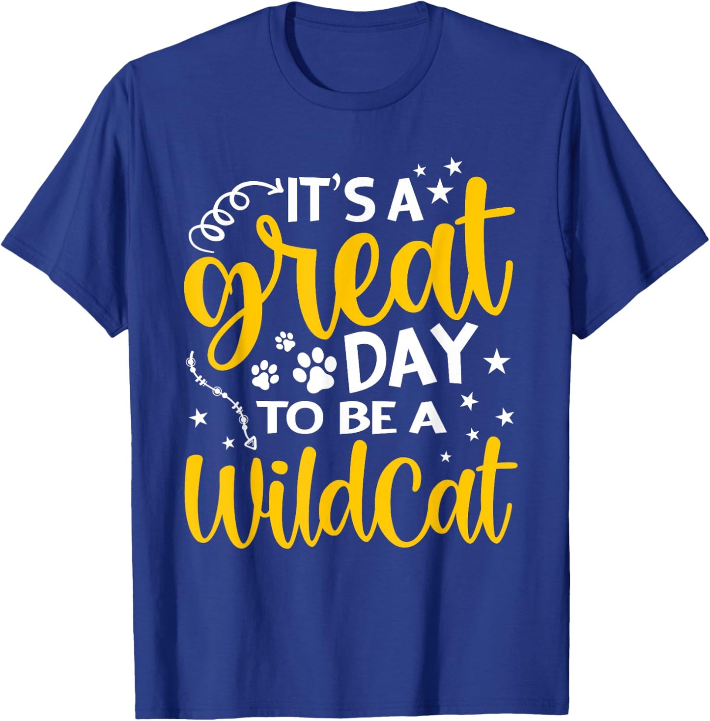 It's Great Day To Be A Wildcat Funny Cat Lover Kitty Kitten T-Shirt - T-Shirt | Royal