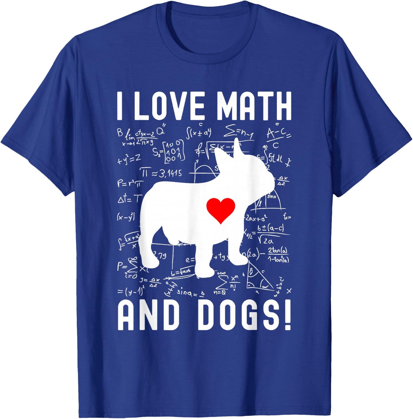I Love Math And Dogs - Dog Lover, Math Teacher, Math Lover Women Kids T-Shirt - T-Shirt | Royal