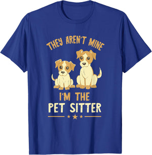 They Aren't Mine Pet Sitter Dog Sitter Pet Watcher Puppy Women T-Shirt - T-Shirt | Royal