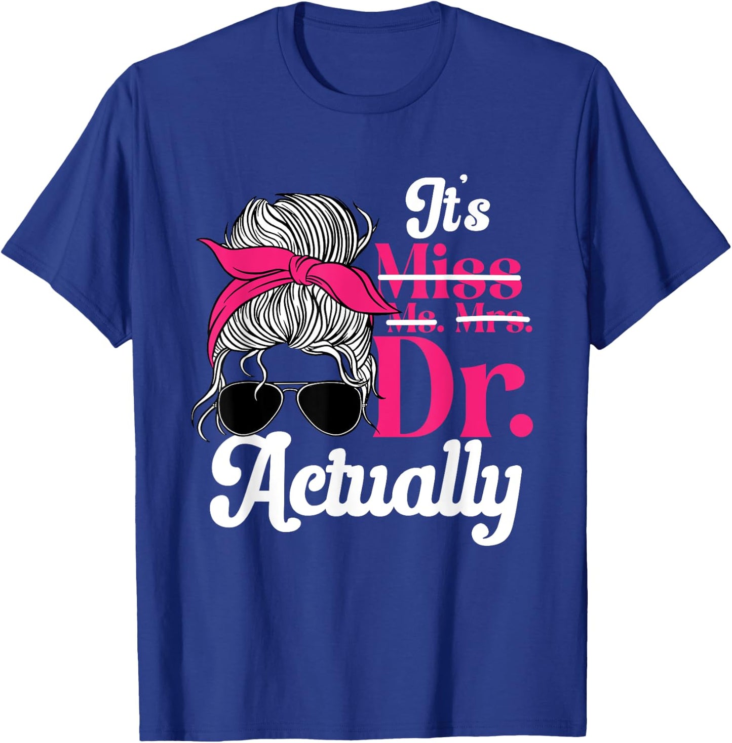 PhD Graduate Doctorate Degree Ph.D. Graduation Doctor Women T-Shirt - T-Shirt | Royal