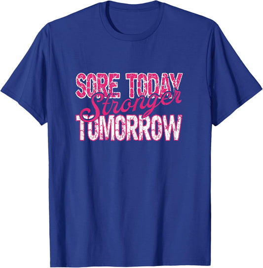 Sore Today Stronger Tomorrow Fitness Women Bodybuilding Gym T-Shirt - T-Shirt | Royal