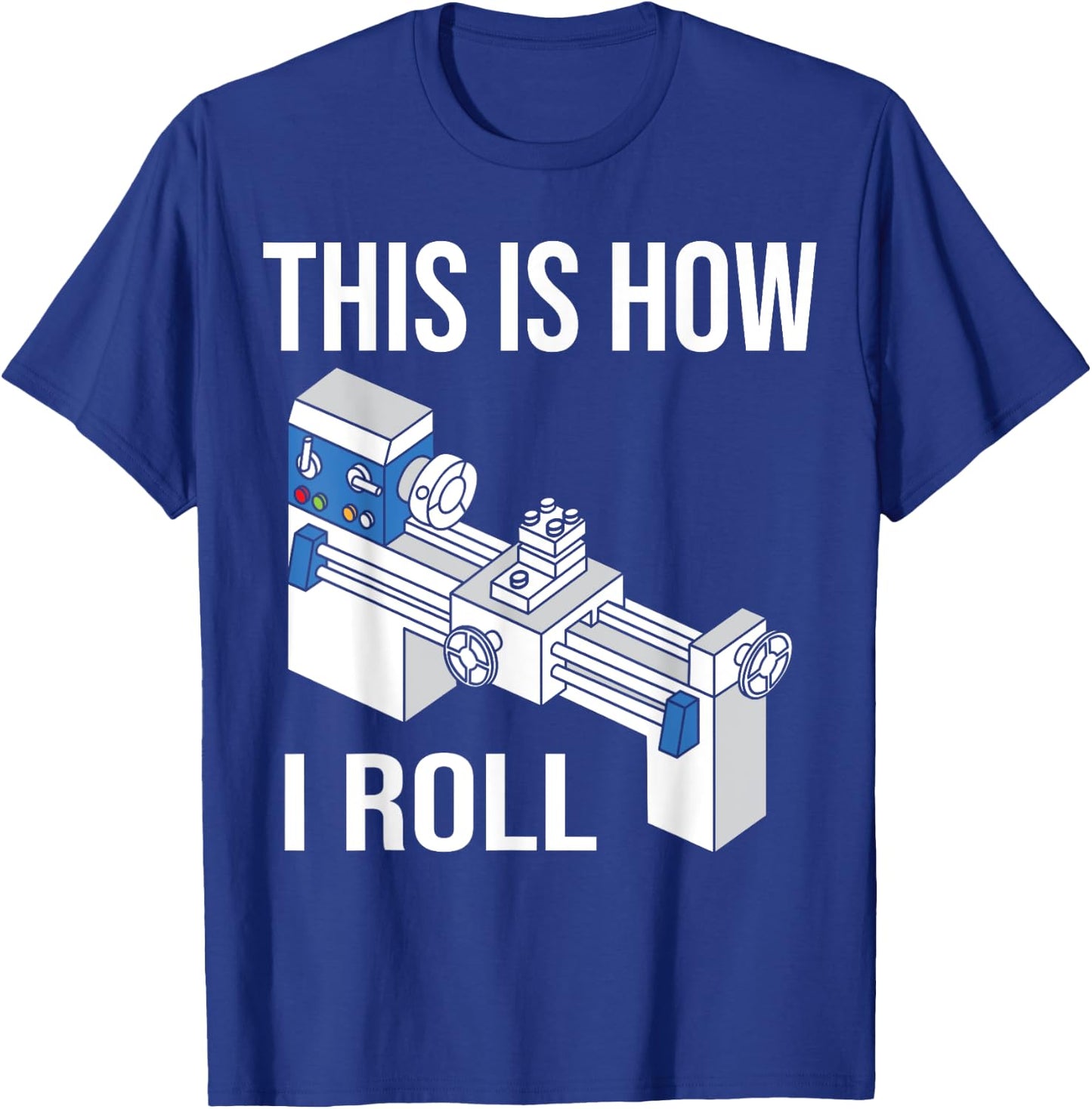 Machinist CNC Machine Lathe Operator T-Shirt - T-Shirt | Royal