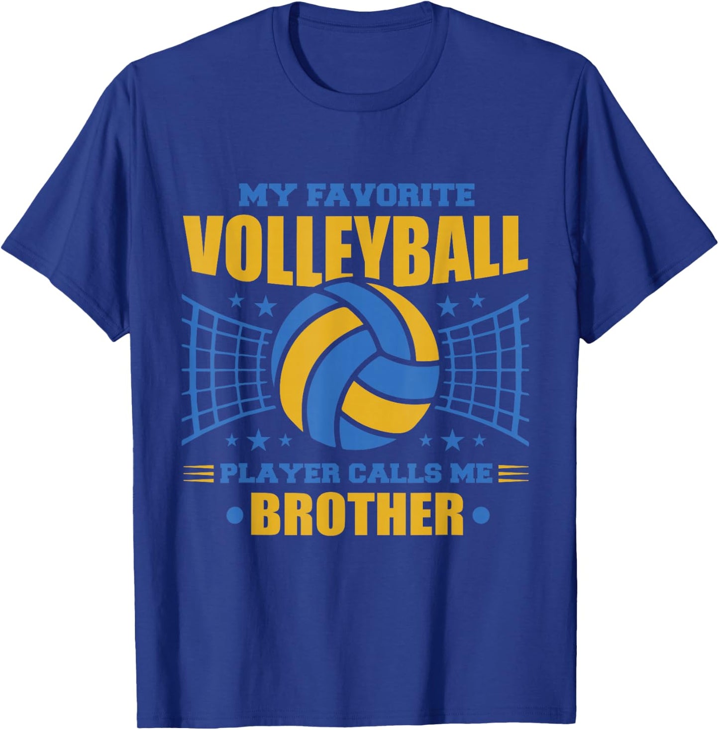 My Favorite Volleyball Player Calls Me Volleyball Brother T-Shirt - T-Shirt | Royal