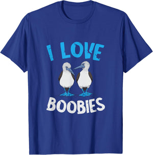 Blue Footed Booby I Love Boobies Blue Footed Booby Lover T-Shirt - T-Shirt | Royal
