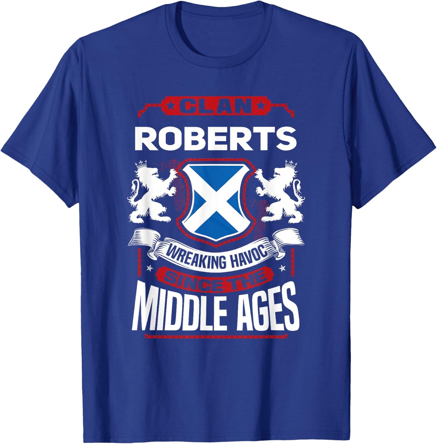 Clan Roberts Scottish Surname Family Reunion Scotland T-Shirt - T-Shirt | Royal