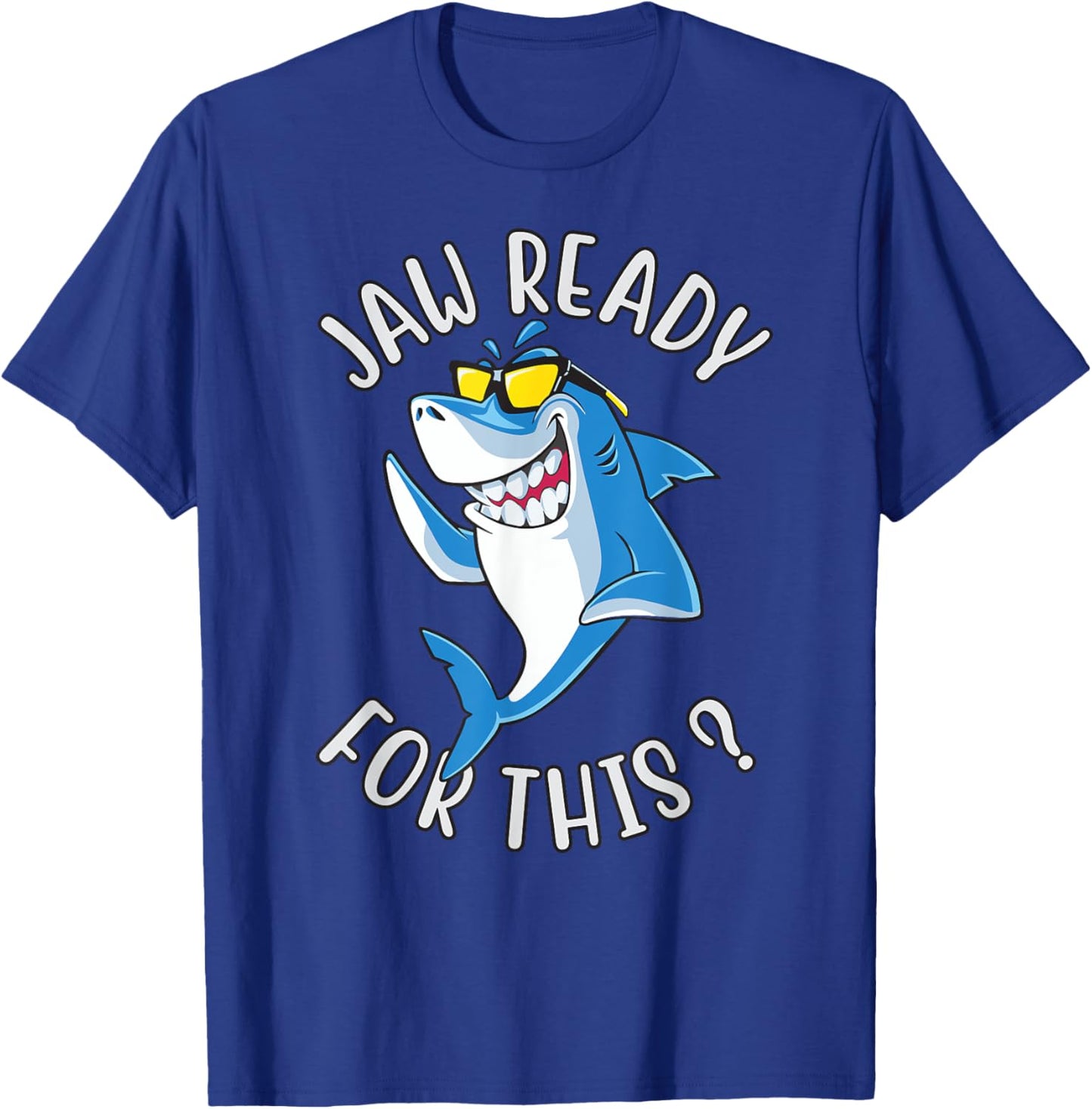 Funny Shark shirt - Jaw Ready for This ocean Fish Predator T-Shirt - T-Shirt | Royal