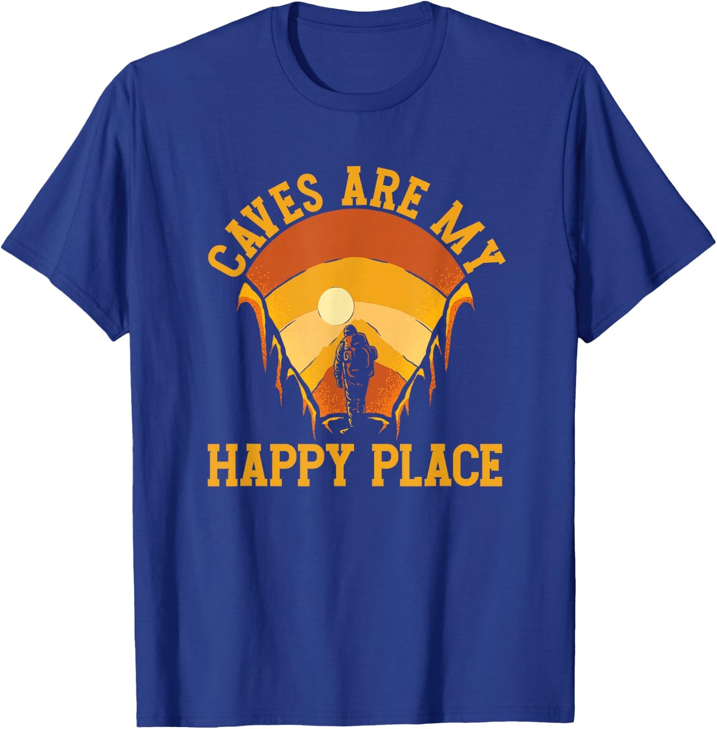 Caves Are My Place Happy | Spelunking Caving T-Shirt - T-Shirt | Royal
