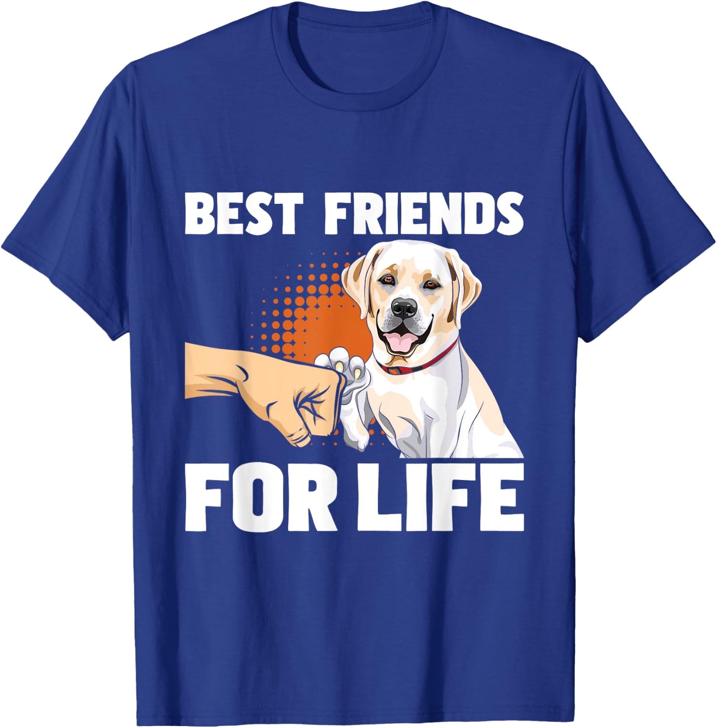 Funny Labrador Shirts Best Friends For Life - Labrador Lover Dog Trainer Pet Owner T-Shirt - T-Shirt | Royal