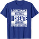 I don't make mistakes; I create learning opportunities. T-Shirt - T-Shirt | Royal