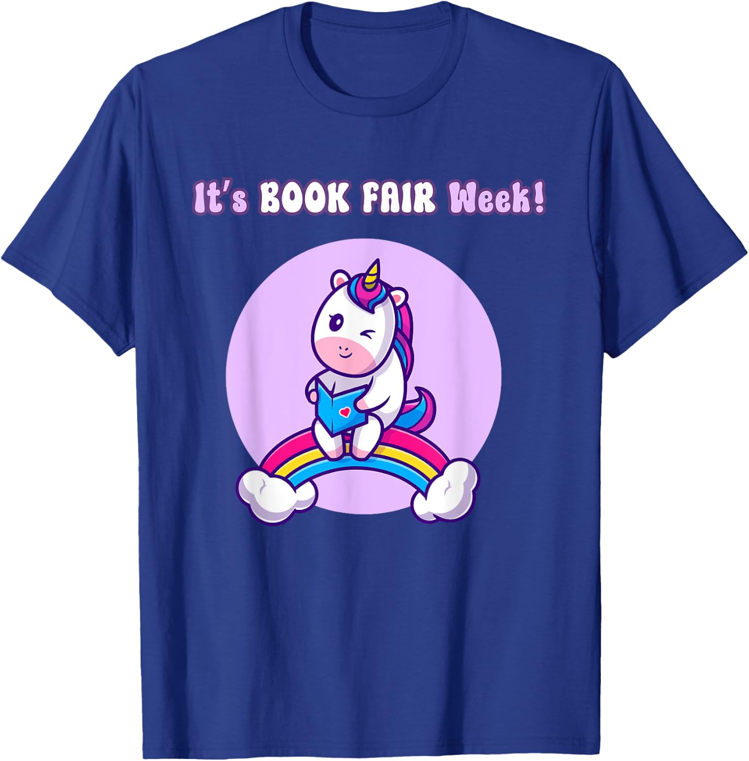 It's Book Fair Week, Librarian Library, Unicorn Reading Read T-Shirt - T-Shirt | Royal